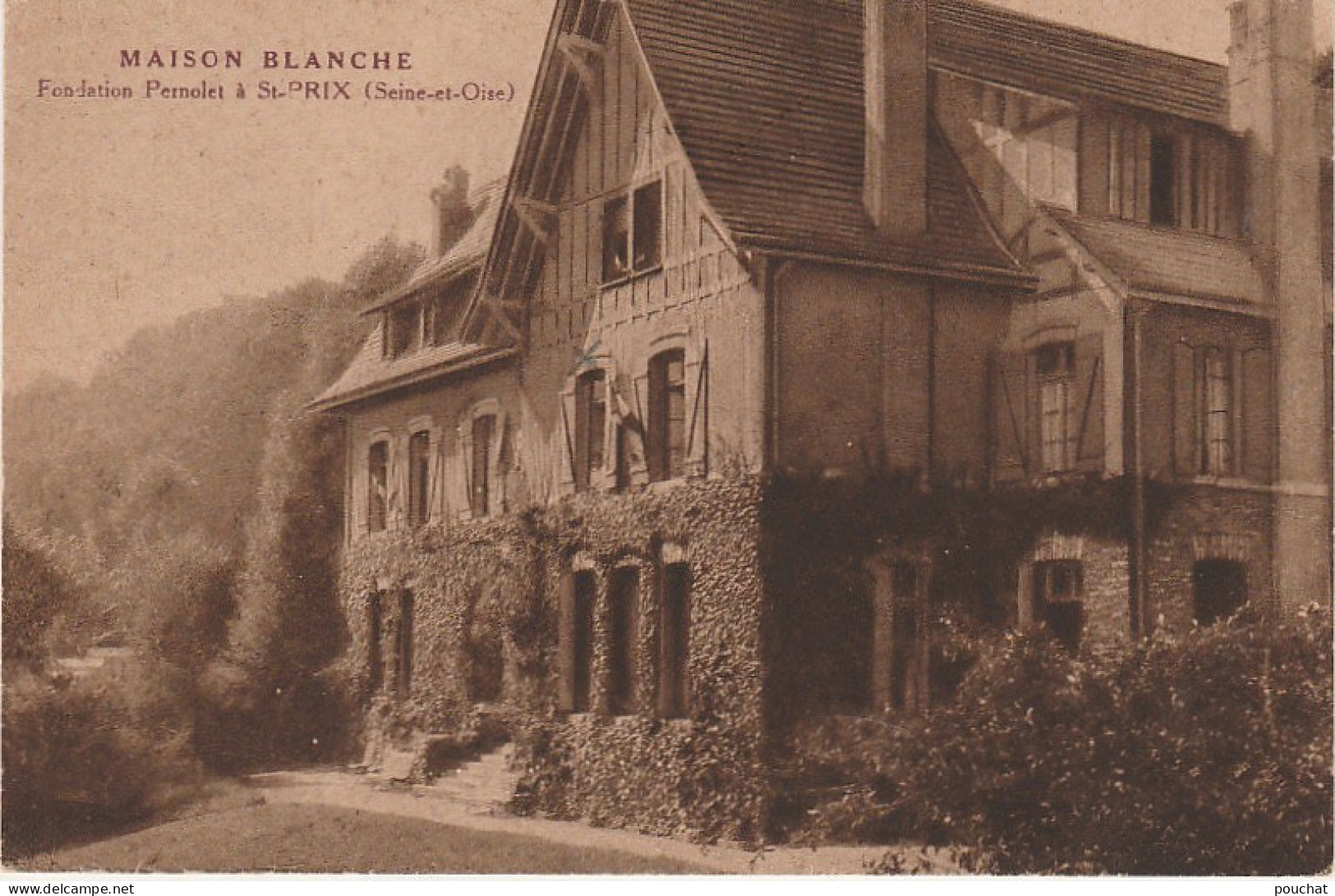 B13-95) SAINT- PRIX (SEINE ET OISE) MAISON BLANCHE -  FONDATION PERNOLET - (2 SCANS)   - Saint-Prix