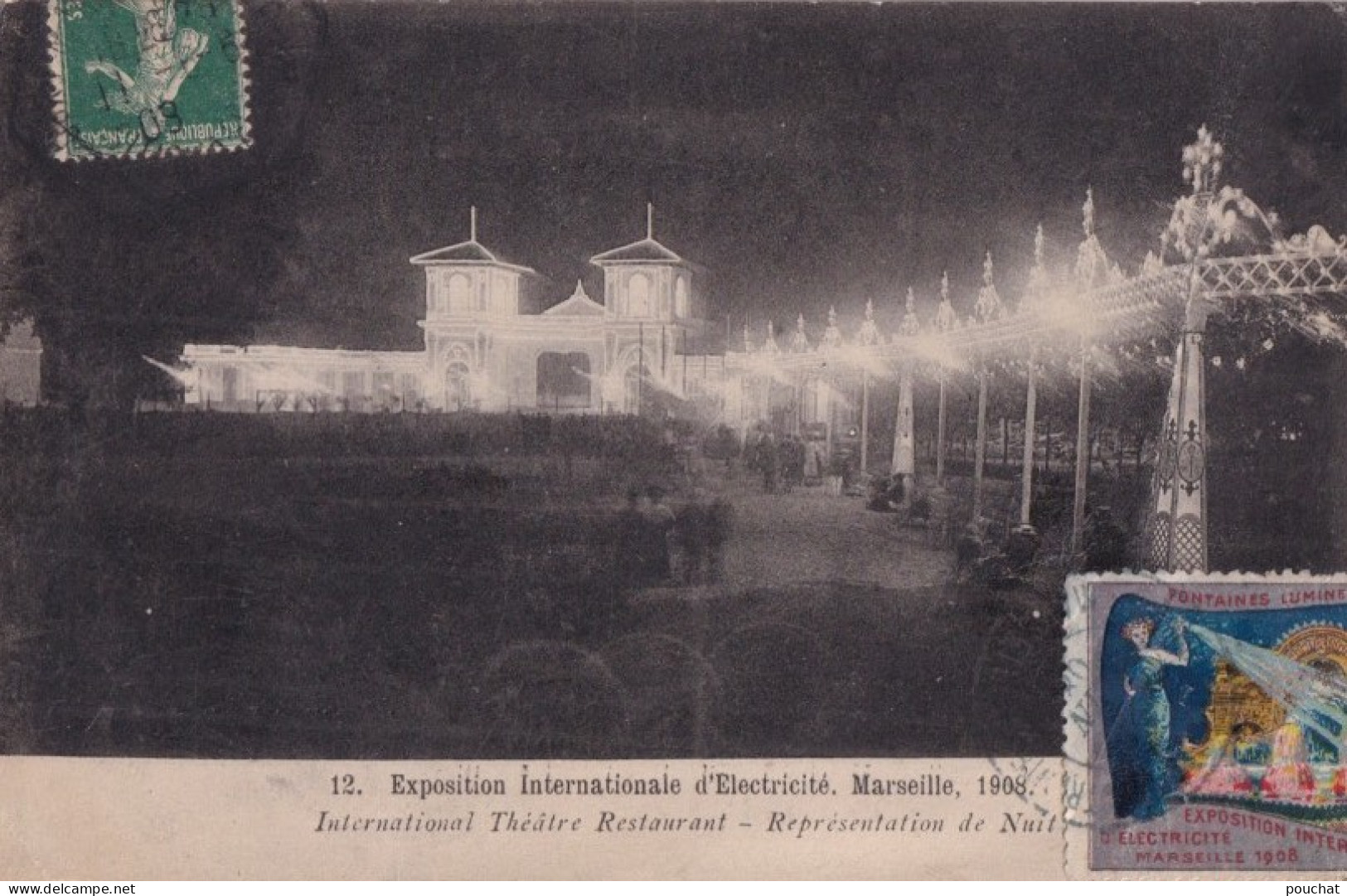 C7-13) MARSEILLE - EXPOSITION INTERNATIONALE D ' ELECTRICITE - 1908 - REPRESENTATION DE NUIT AVEC VIGNETTE DE L' EXPO -  - Mostra Elettricità E Altre