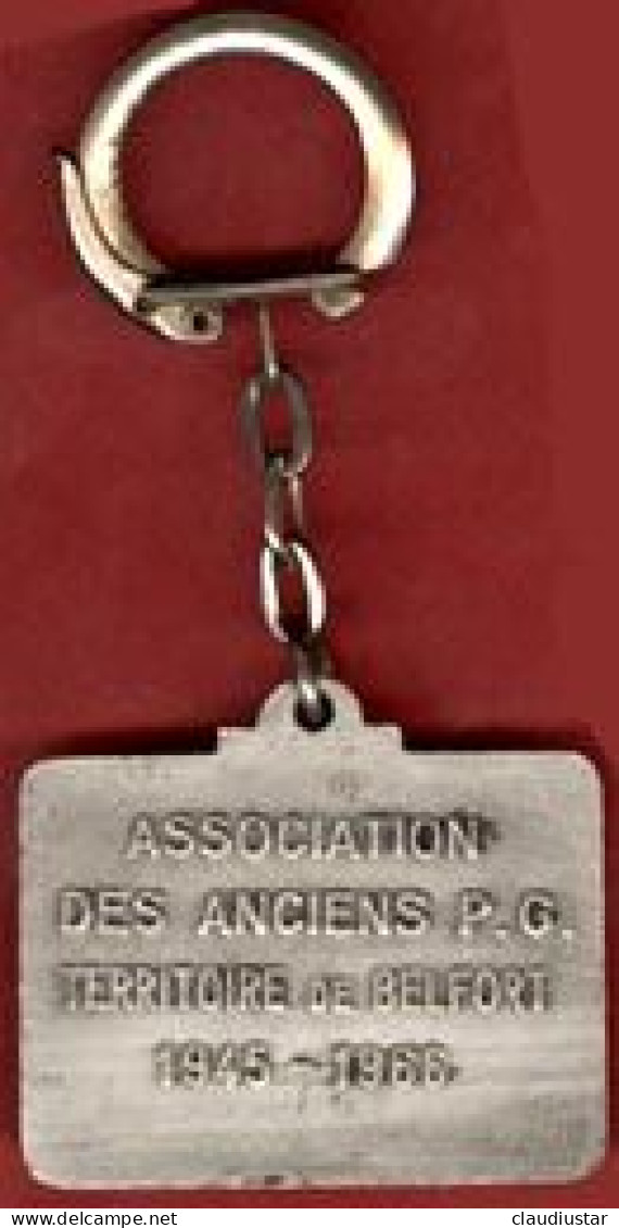 ** PORTE - CLEFS  ASSOCIATION  Des  ANCIENS  P. G.  TERRITOIRE  De  BELFORT  -  1945 - 1966 ** - 1939-45