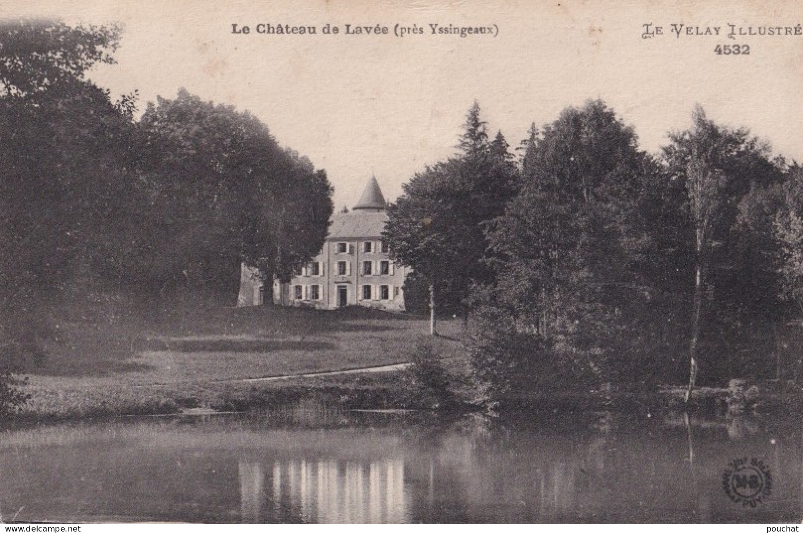 Y9-43) YSSINGEAUX - LE CHATEAU DE LAVEE   - ( 2 SCANS )  - Yssingeaux