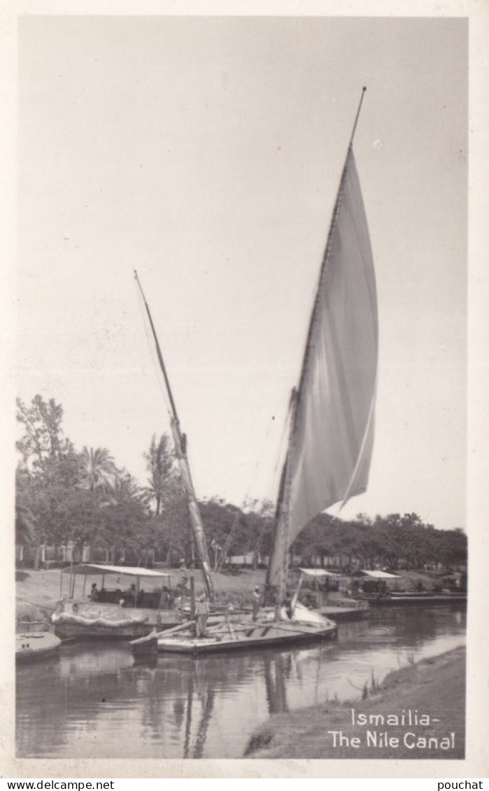 X1- ISMAILIA - EGYPT - EGYPTE - CARTE PHOTO - THE NILE CANAL - BARQUE SUR LE CANAL D'EAU DOUCE - (2 SCANS)  - Ismailia