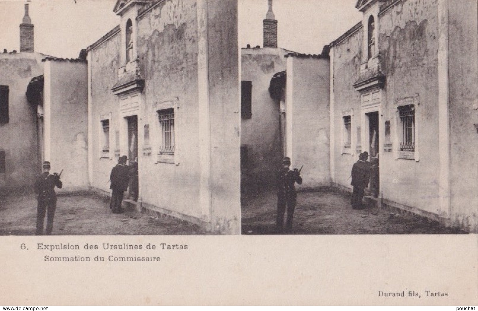 X5-40) TARTAS (LANDES) EXPULSION DES URSULINES - SOMMATION DU COMMISSAIRE  - ANIMEE -  ( 2 SCANS ) - Tartas