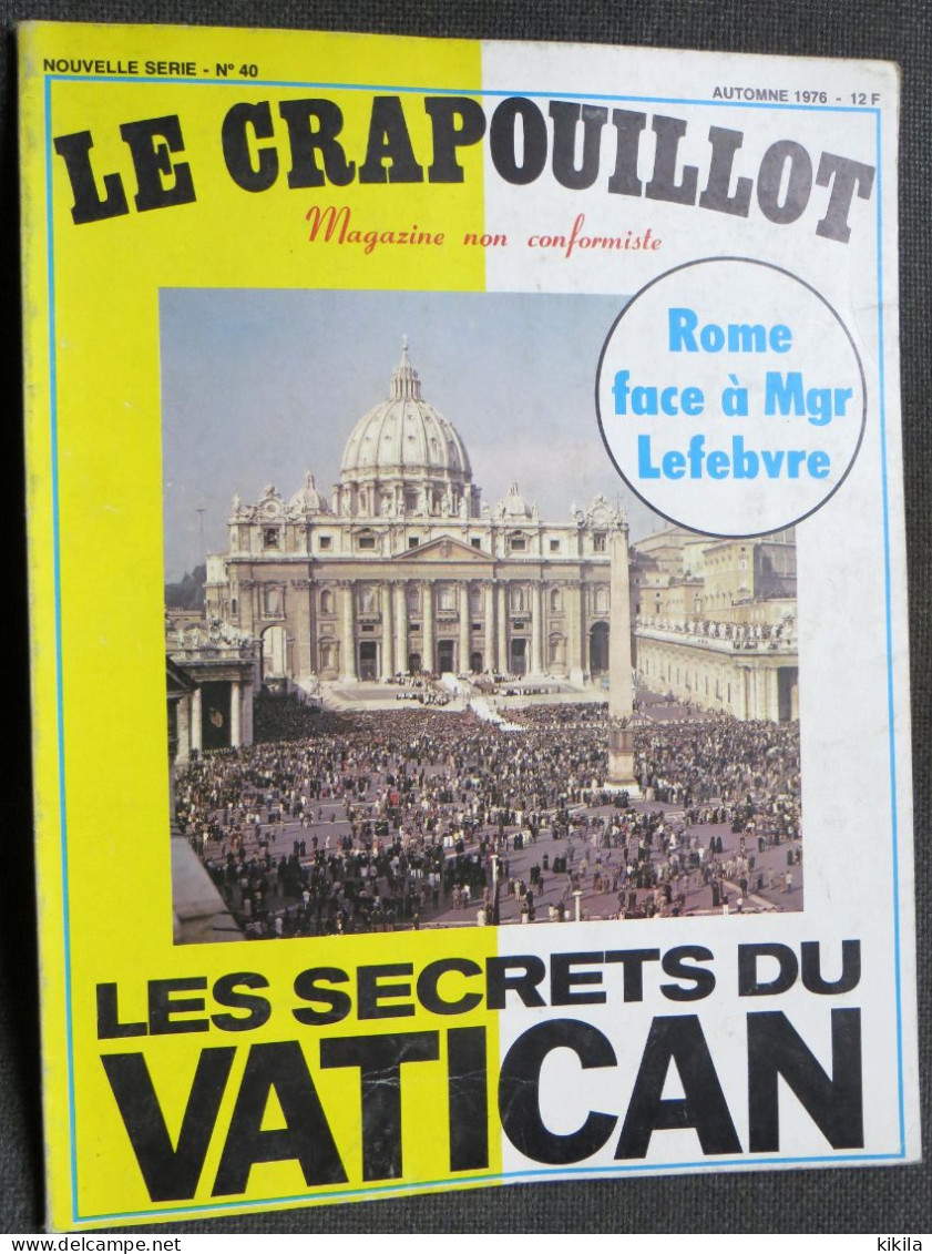 Revue LE CRAPOUILLOT N° 40 Magazine Non Conformiste   Les Secrets Du Vatican    Rome Face à Mgr Lefebvre - Informations Générales