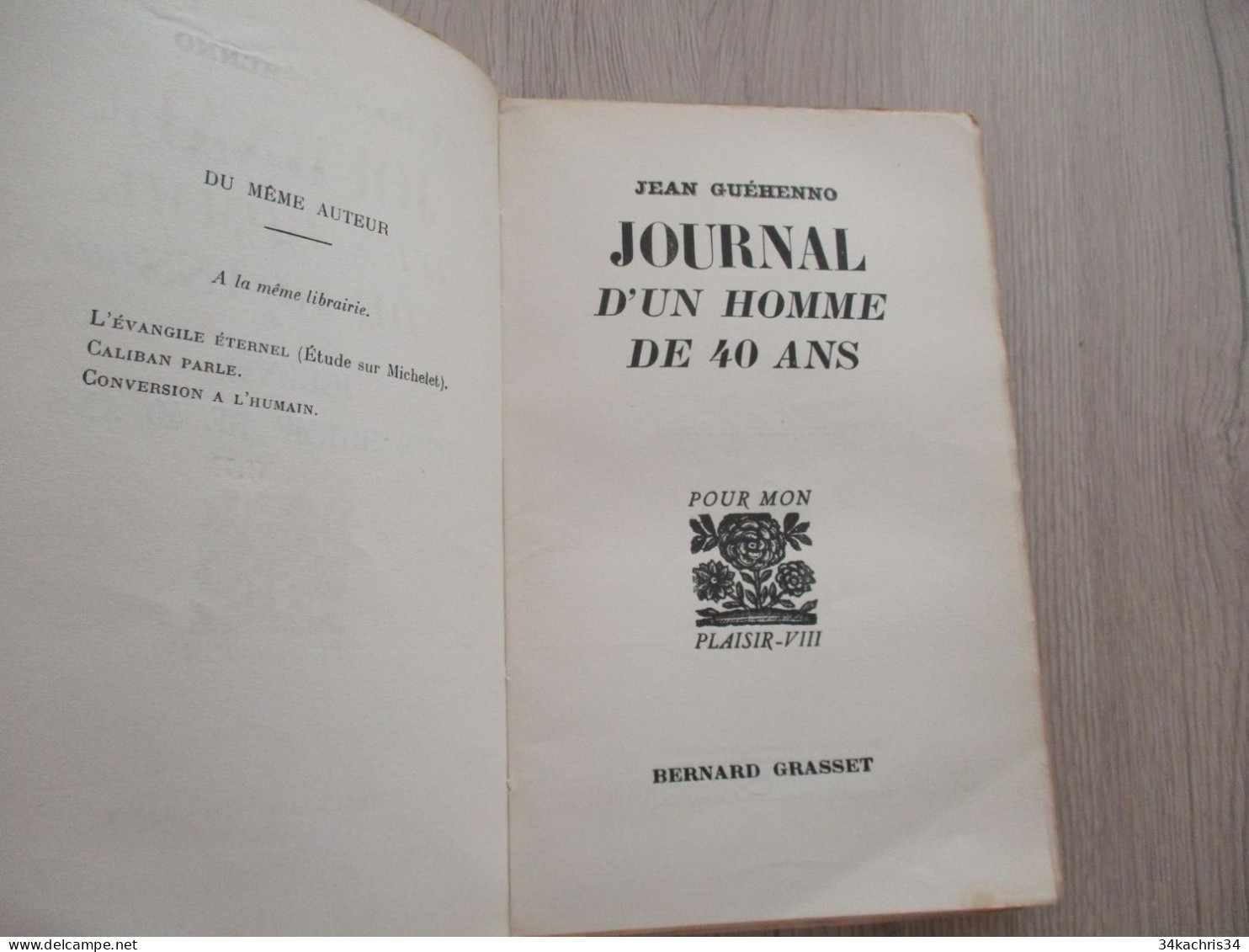 Envoi De Jean Guéhenno Journal D'un Homme De 40 Ans Grasset Edition Originale Ex De Presse 1934 259p - Gesigneerde Boeken