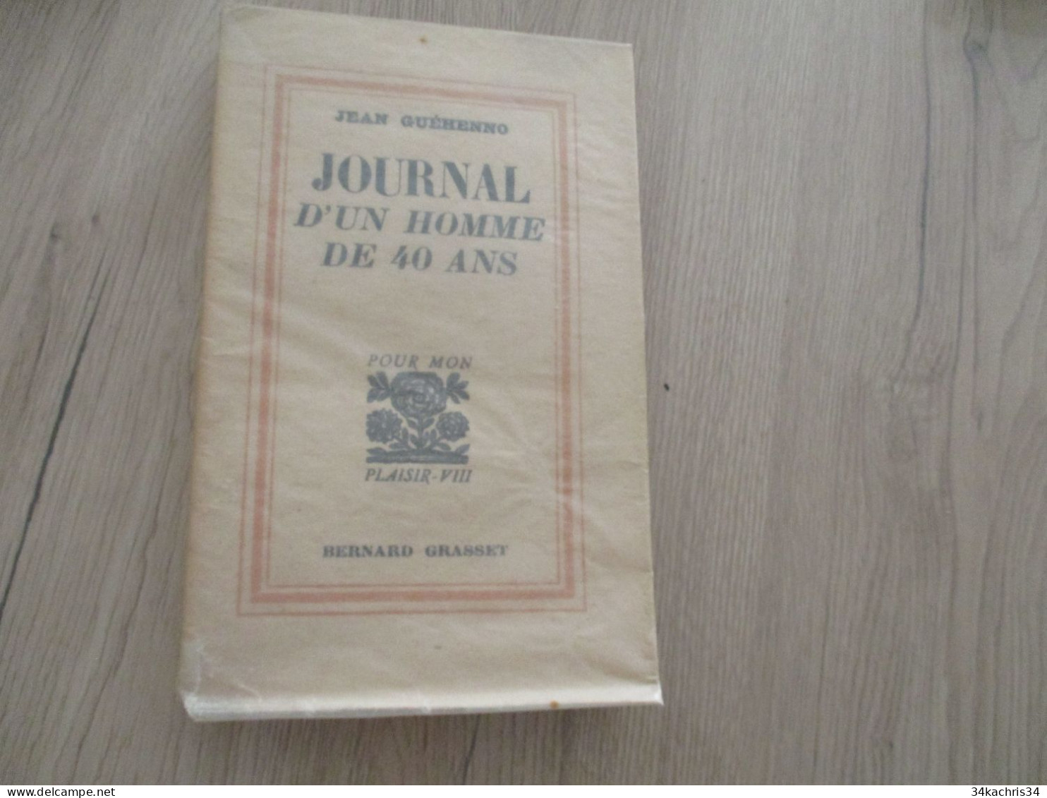 Envoi de Jean Guéhenno Journal d'un homme de 40 ans Grasset Edition originale Ex de Presse 1934 259p