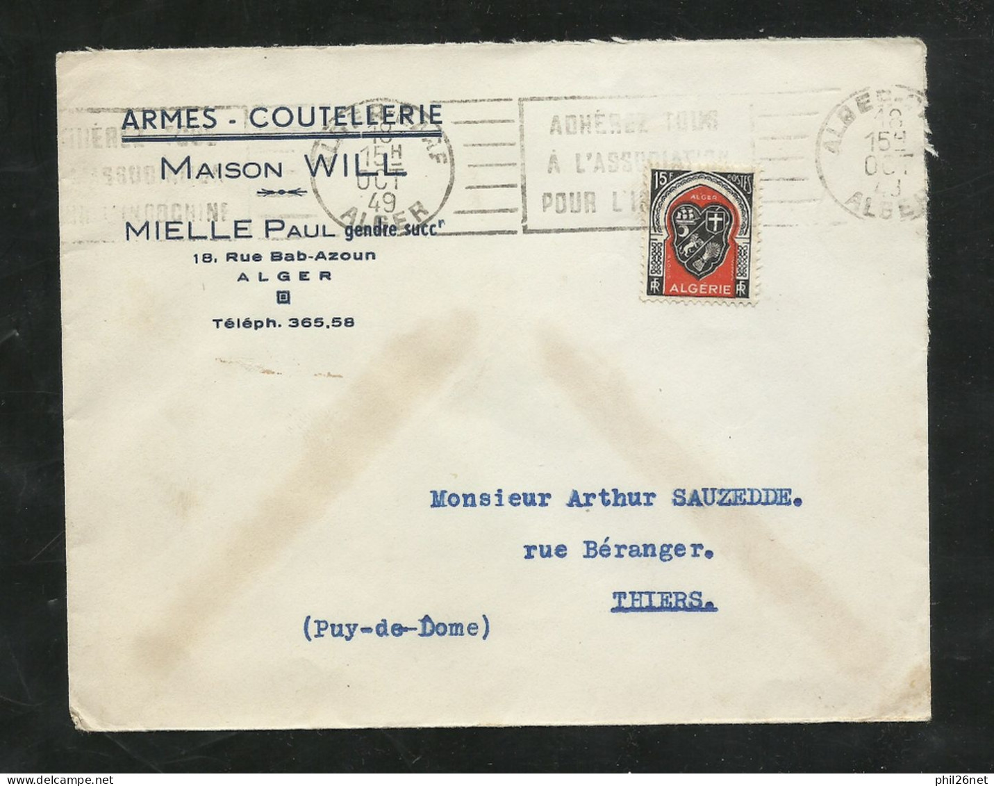 Algérie Lettre Maison Will Par Avion Alger Le 18/10/1949 Pour Thiers Les N°271 Seul Flamme "Adhérez....Indochine"   B/TB - Lettres & Documents