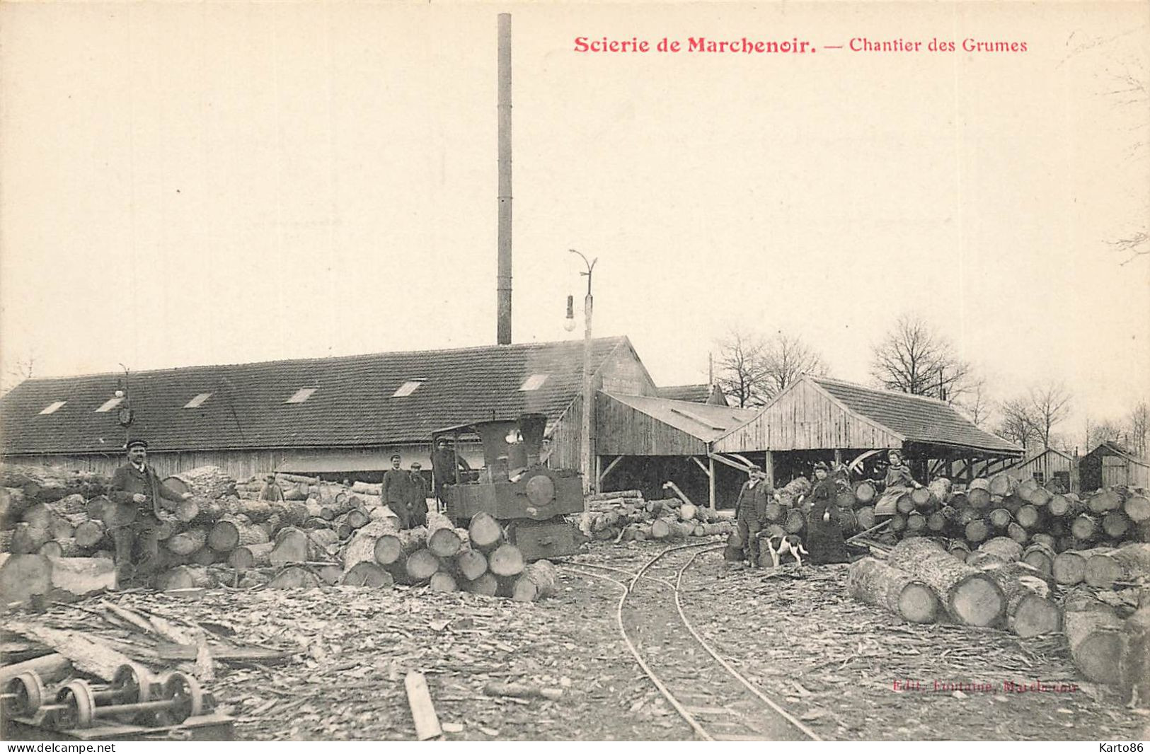 Marchenoir * La Scierie * Chantier Des Grumes * Métier Bois * Au Dos CACHET Parquets J. BORDEREL Paris 18ème - Marchenoir