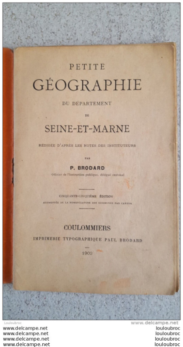 PETITE GEOGRAPHIE DU DEPARTEMENT DE SEINE ET MARNE  IMPRIMERIE BRODRD COULOMMIERS 1902 - Ile-de-France