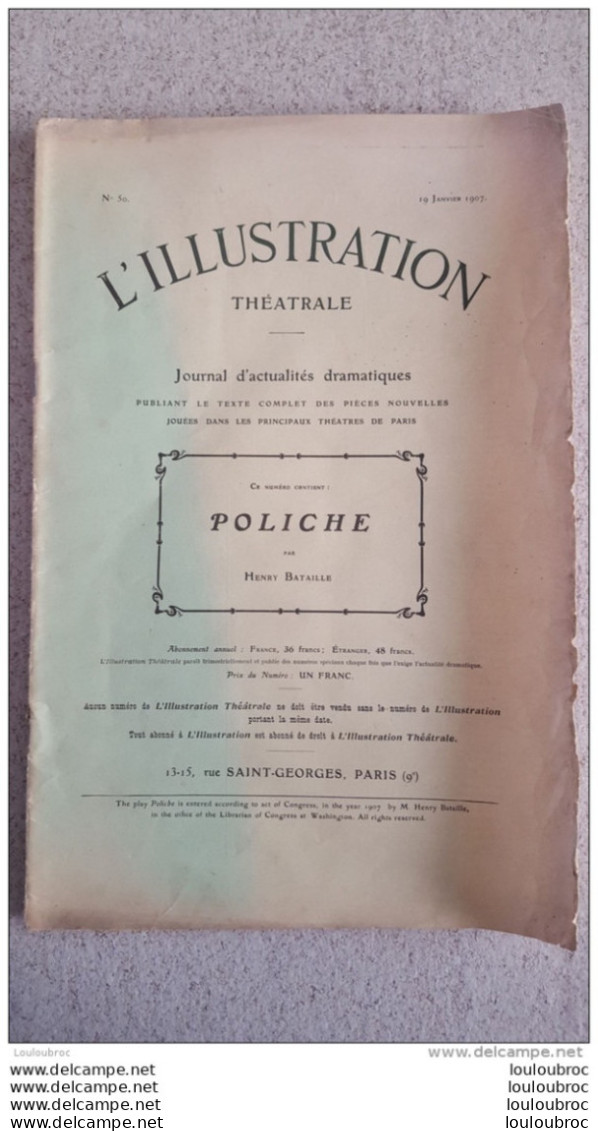 L'ILLUSTRATION THEATRALE POLICHE PAR HENRY BATAILLE N°50 JANVIER 1907 - Autores Franceses