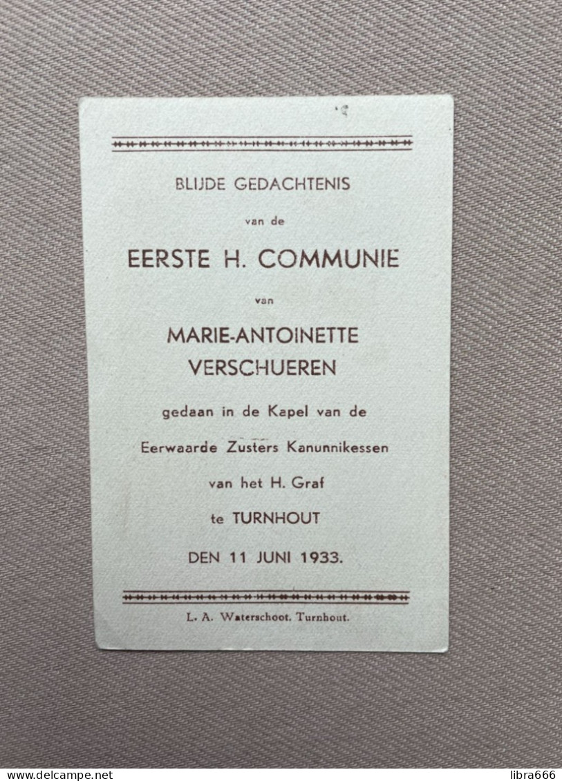 Communie - VERSCHUEREN Marie-Antoinette - 1933 - Kapel Eerwaarde Zusters Kanunikessen H. Graf - TURNHOUT - Communie