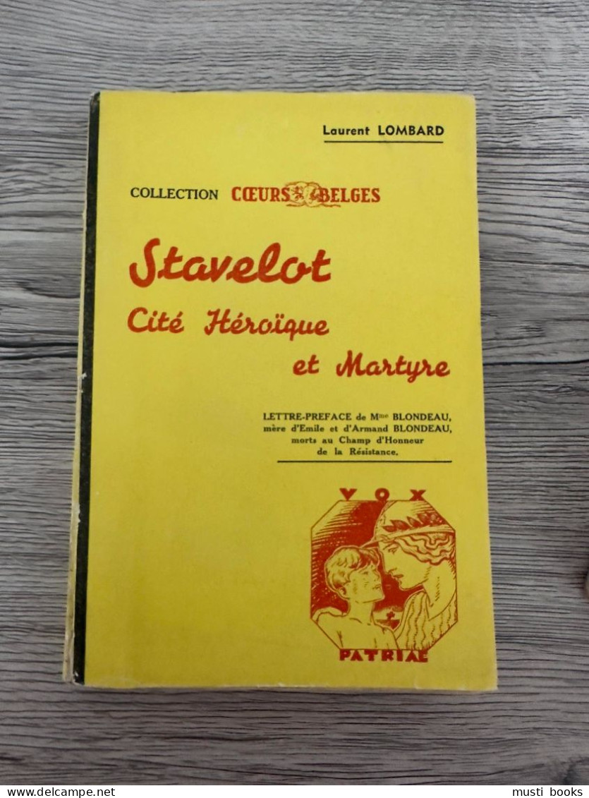 (STAVELOT) Stavelot. Cité Héroïque Et Martyre. - 1939-45