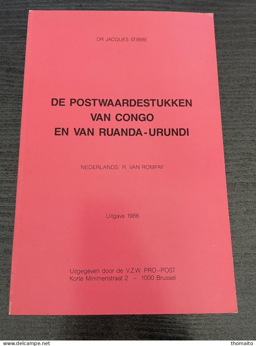 Dr. J. Stibbe - Postwaardestukken Van Belgisch Congo En Ruanda-Urundi - 1986 - 71 Pag. In Perfecte Staat - Belgio