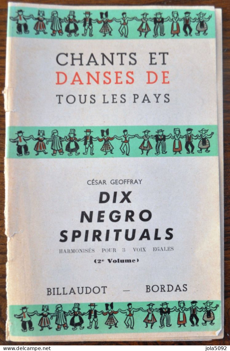 PARTITION - Chants Et Danse De Tous Les Pays - César GEOFFRAY - Dix NEGRO-SPIRITUALS 2ème Volume - Partitions Musicales Anciennes