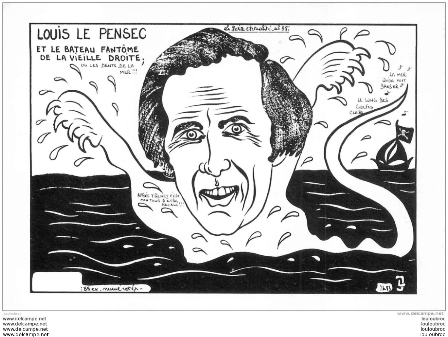 CPM  LOUIS LE PENSEC ET LE BATEAU FANTOME  LARDIE  CARICATURE POLITIQUE SATIRIQUE TIRAGE LIMITE - Lardie