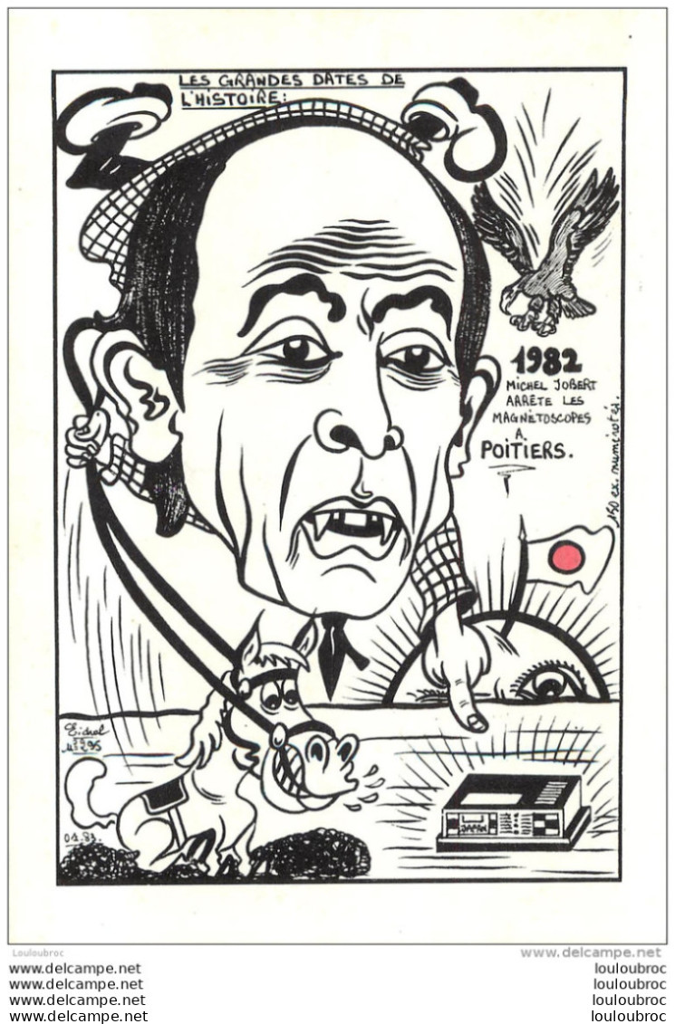 CPM  1982 MICHEL JOBERT ARRETE LES MAGNETOSCOPES A POITIERS  LARDIE POLITIQUE CARICATURE SATIRIQUE TIRAGE LIMITE - Lardie