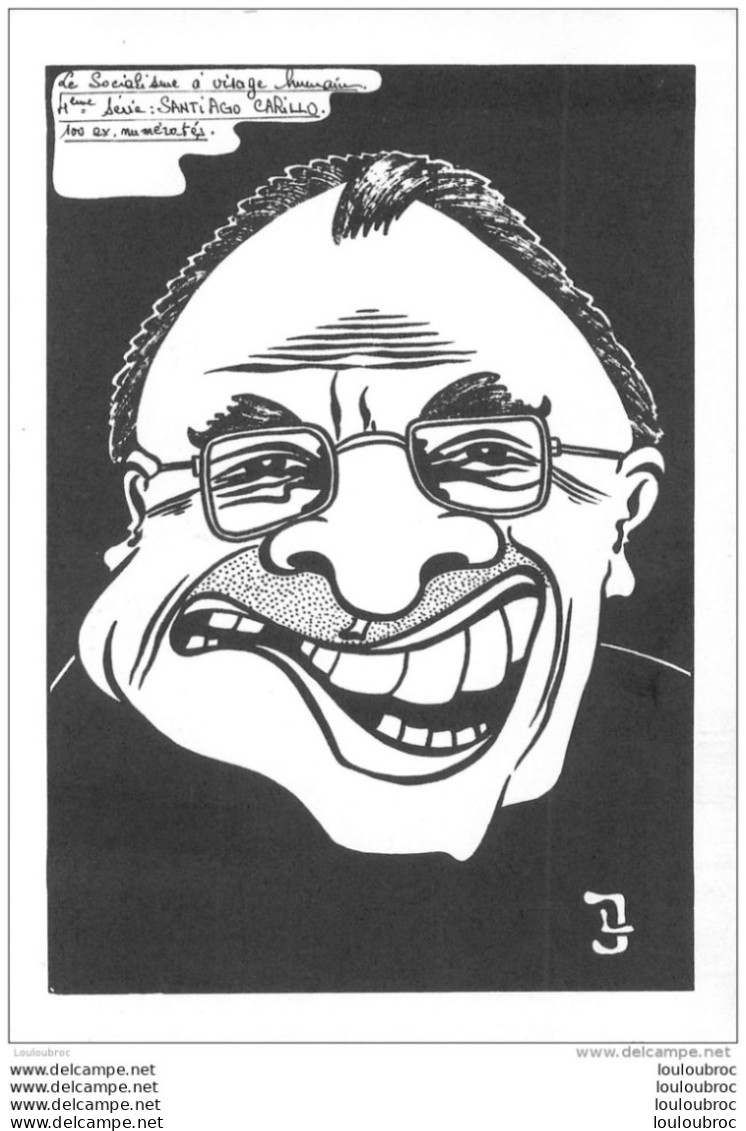 SANTIAGO CARILLO LE SOCIALISME A VISAGE HUMAIN  LARDIE CARICATURE POLITIQUE SATIRIQUE - Lardie