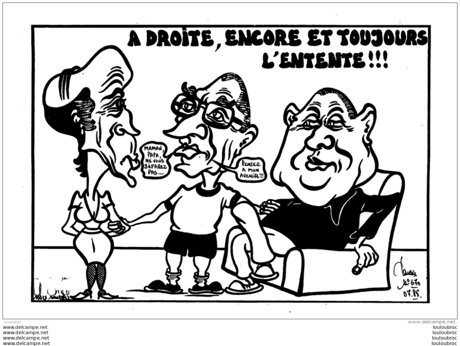 CPM A DROITE ENCORE ET TOUJOURS L'ENTENTE GISCARD DELORS ET BARRE  LARDIE CARICATURE POLITIQUE SATIRIQUE TIRAGE LIMITE - Lardie