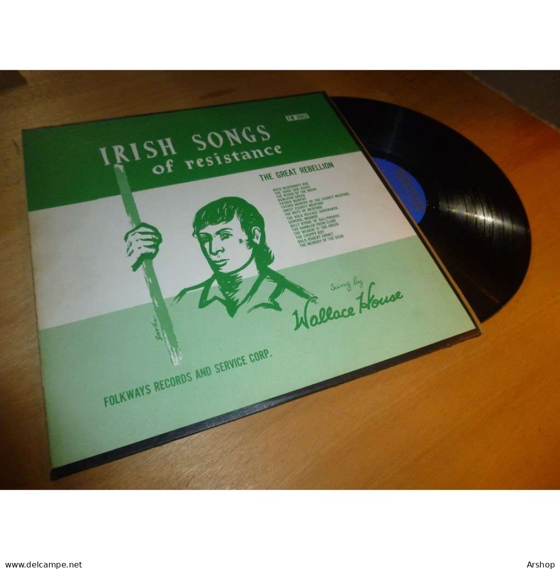 WALLACE HOUSE Irish Songs Of Resistance - The Great Rebellion MUSIQUE IRLANDAISE - FOLKWAYS US Lp 1959 - Country Y Folk