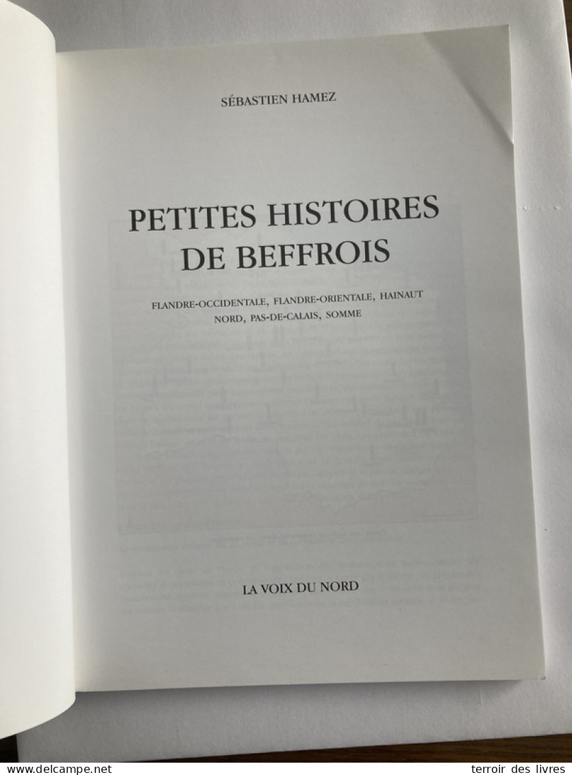 PETITES HISTOIRES DE BEFFROIS - 2000 - SÉBASTIEN HAMEZ - FLANDRE-OCCIDENTALE, FLANDRE-ORIENTALE, HAINAUT, NORD, PAS-DE-C - Picardie - Nord-Pas-de-Calais