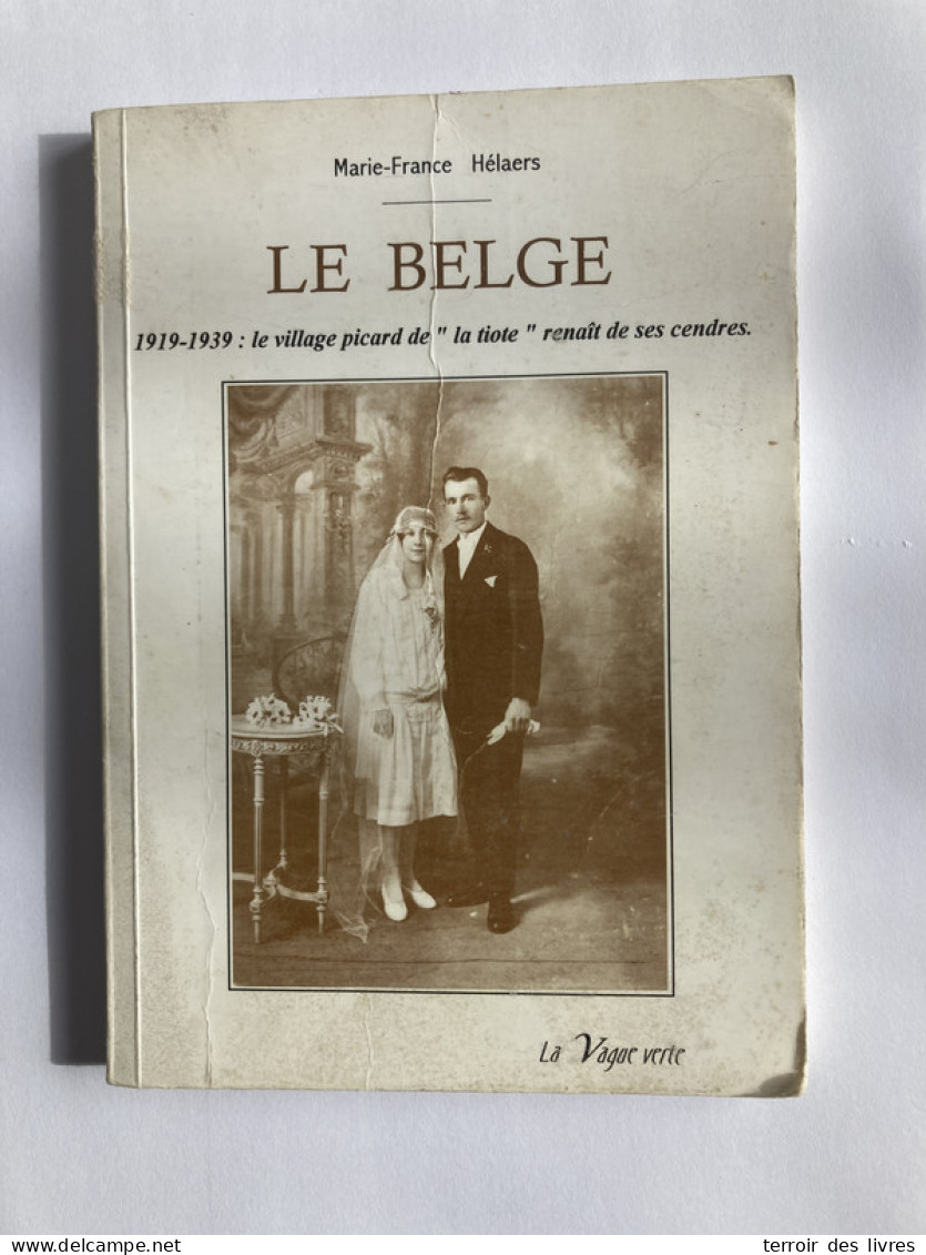 LE BELGE 1997 MARIE FRANCE HÉLAERS 1919-1939 RIBEMONT RENANSART LAON ST QUENTIN  - Picardie - Nord-Pas-de-Calais