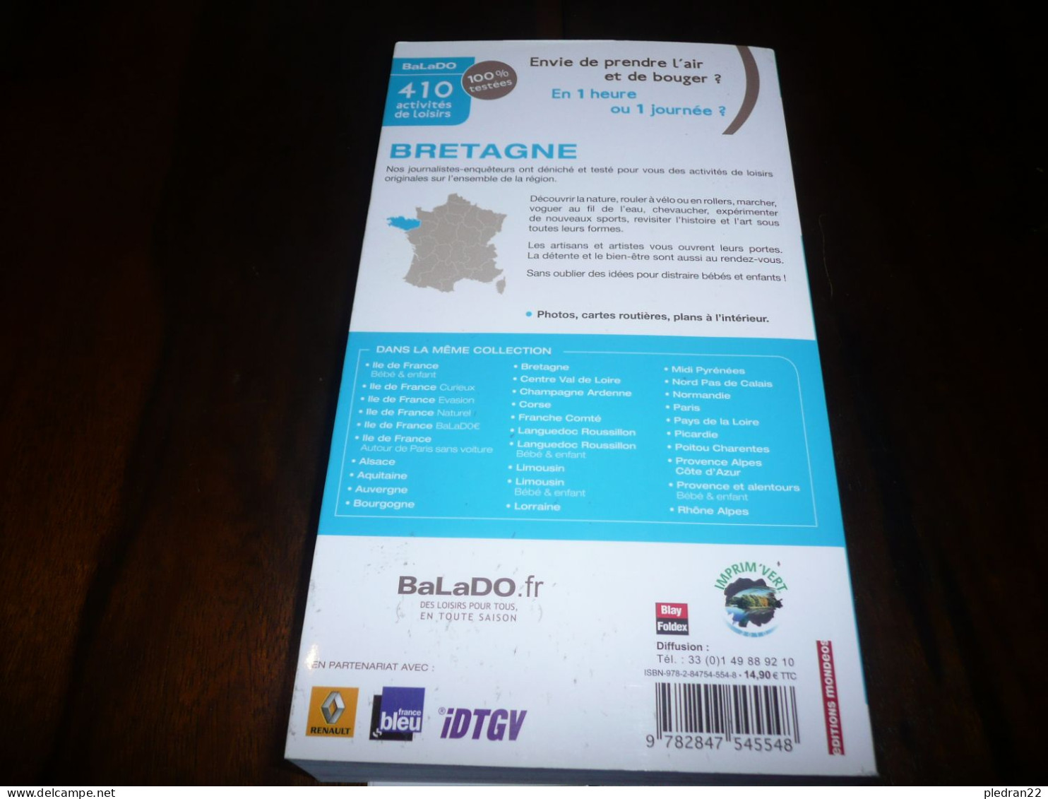 BALADO BRETAGNE 410 ACTIVITES DE LOISIRS 100 % TESTEES 2011/2012 EDITIONS MONDEOS - Bretagne