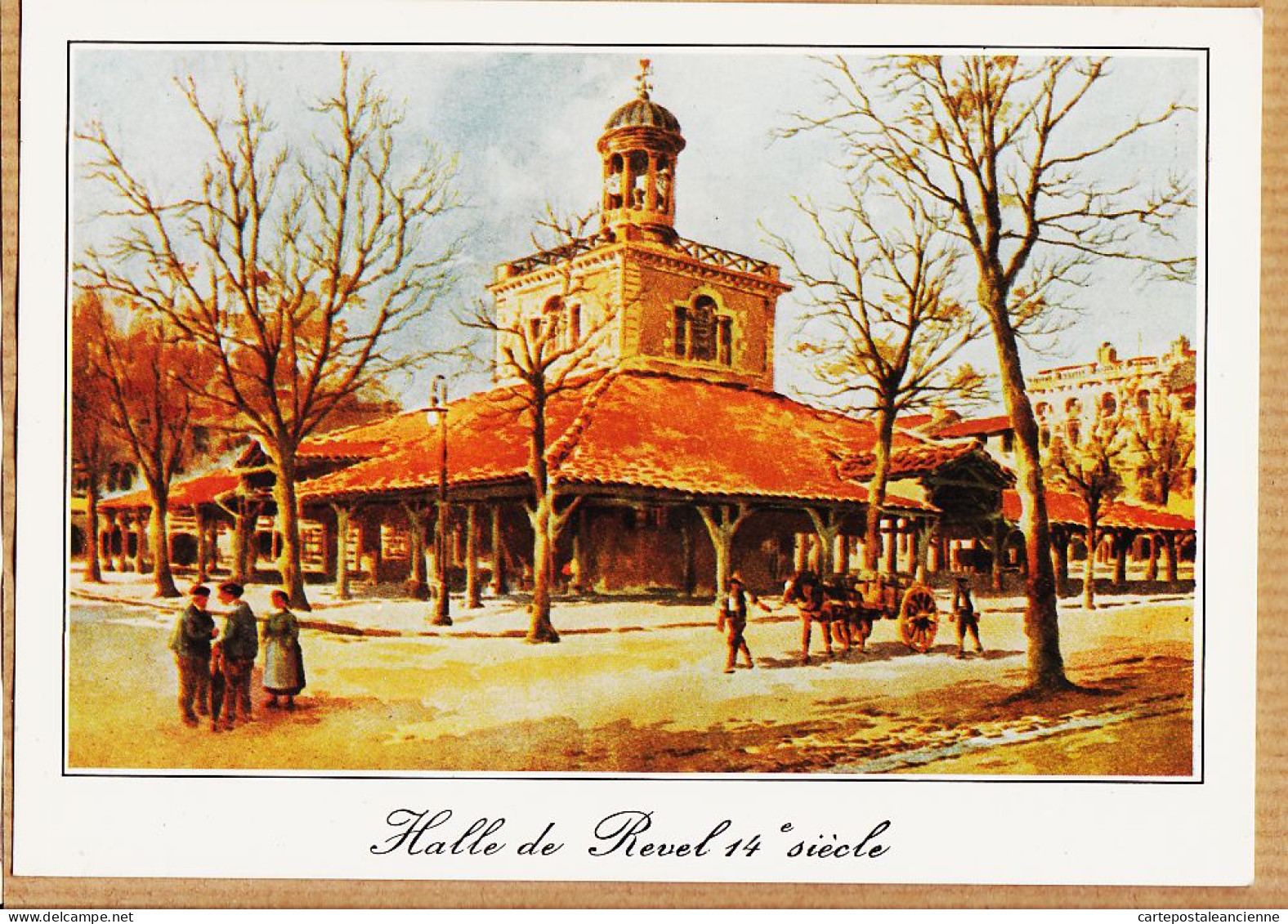 17168 / ⭐ Etat Parfait REVEL La Halle XIVe Siècle Arcadess Las GARLANDOS LOUBATIERES Photo ROUANET 31.74  - Revel