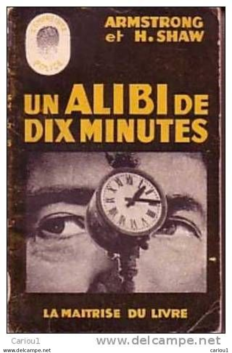 C1 Armstrong Shaw UN ALIBI DE DIX MINUTES Epuise PORT INCLUS France - Maîtrise Du Livre, La - L'empreinte Police