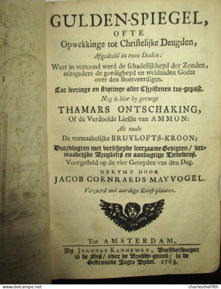 PRACHTIG WERK * GULDEN SPIEGEL Ofte OPWEKKING TOT CHRISTELIJKE DEUGDEN * AMSTERDAM 1763 By JOANNES KANNEWET - KOMPLEET - Oud