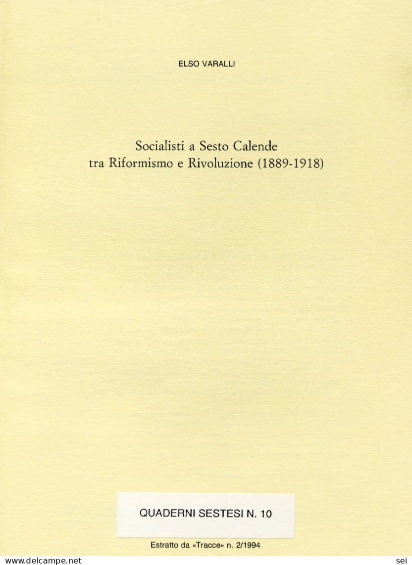 C 614 - Socialisti A Sesto Calende Tra Riformismo E Rivoluzione (1889-1918). - Storia, Biografie, Filosofia