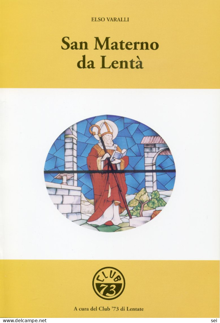 C 615 - San Materno Da Lentà.  Lentate Di Sesto Calende - Storia, Biografie, Filosofia