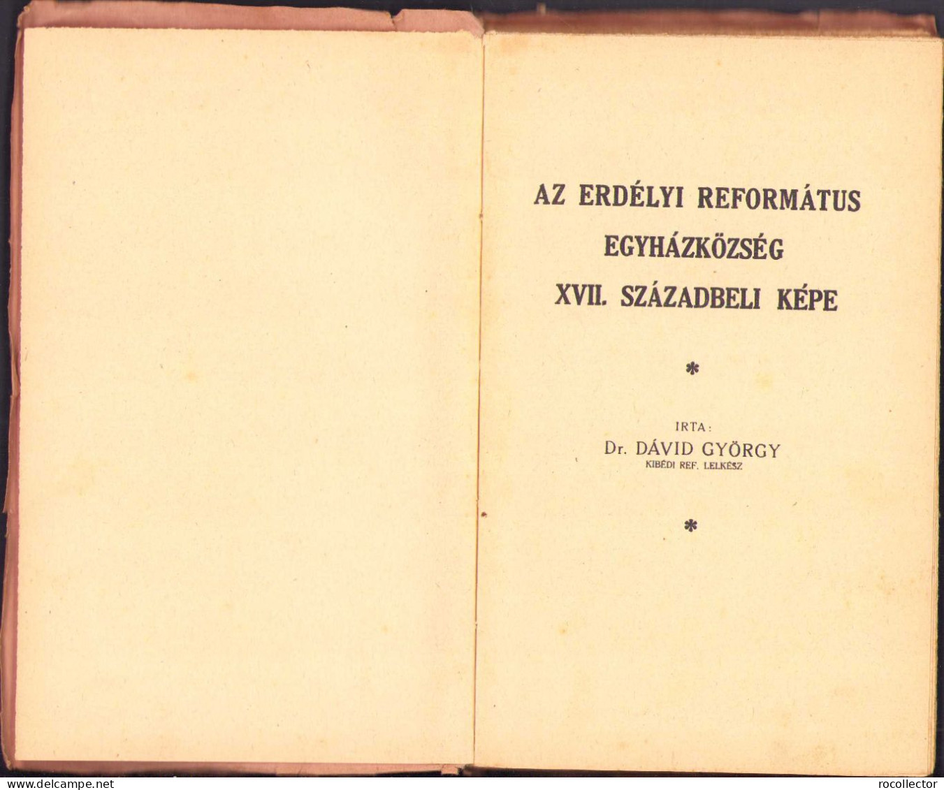 Az Erdélyi Református Egyházközség XVII Századbeli Képe Irta Dávid György C479 - Old Books