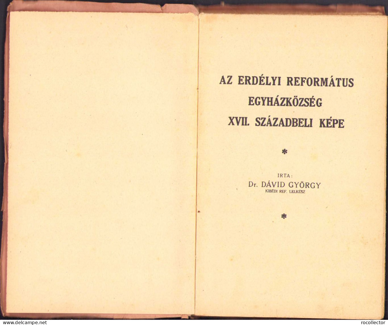 Az Erdélyi Református Egyházközség XVII Századbeli Képe Irta Dávid György C479 - Oude Boeken