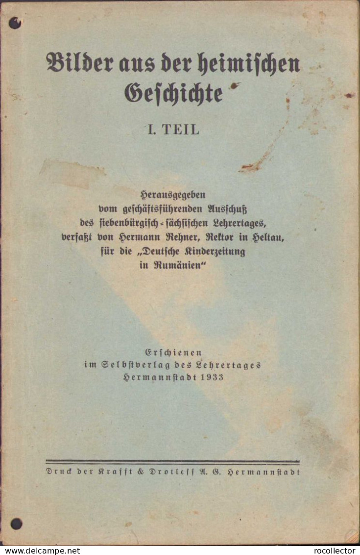 Bilder Aus Der Heimischen Geschichte. I Teil Von Hermann Rehner, 1933 Hermannstadt C286 - Oude Boeken