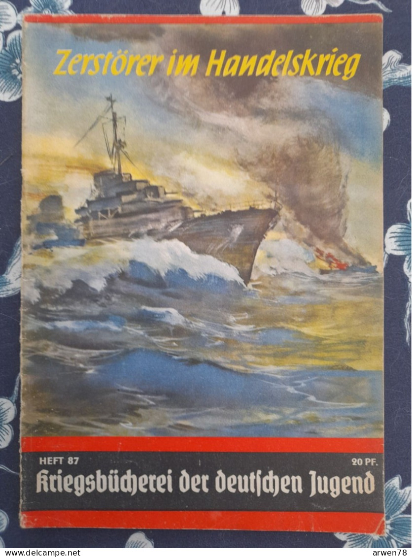 WW II KRIEGSBUCHEREI DER DEUTSCHEN JUGEND DESTRUCTEUR DANS LA GUERRE COMMERCIALE - 5. Guerres Mondiales