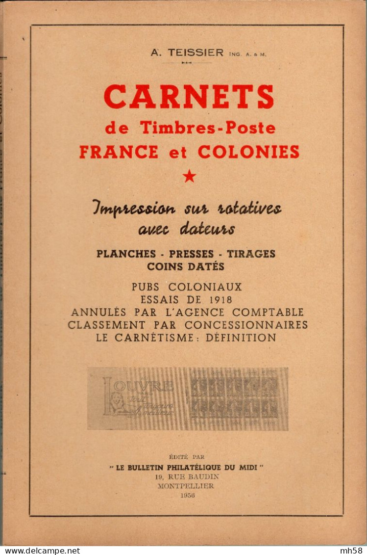 A. TEISSIER 1956 - Carnets De Timbres-poste France Et Colonies - Impression Sur Rotatives Avec Dateurs - Philatelie Und Postgeschichte