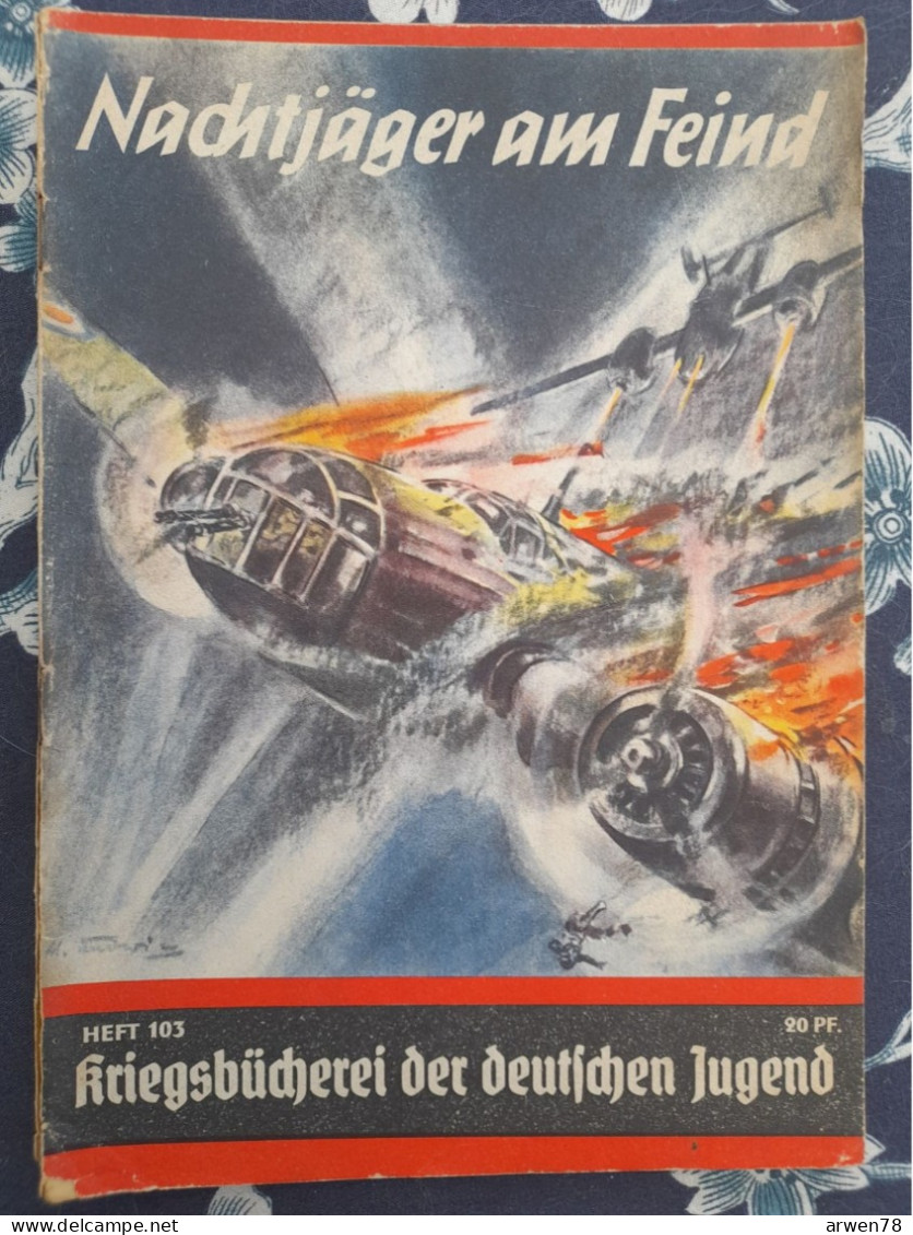 WW II KRIEGSBUCHEREI DER DEUTSCHEN JUGEND COMBAT DE NUIT CHASSEUR ALLEMAND CONTRE LES ANGLAIS - 5. World Wars