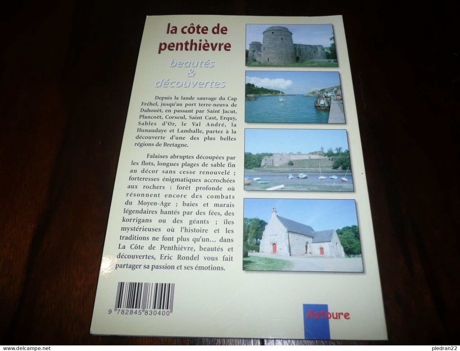 BRETAGNE COTES DU NORD D'ARMOR ERIC RONDEL LA COTE DE PENTHIEVRE BEAUTES & DECOUVERTES EDITIONS ASTOURE 2001 - Bretagne