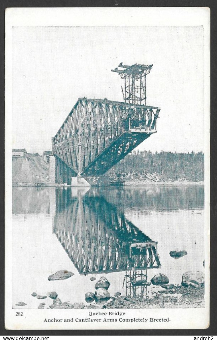 Quebec - No: 282 Quebec Bridge (Pont) Anchor And Cantilever Arms Completely Erected - Québec - La Cité