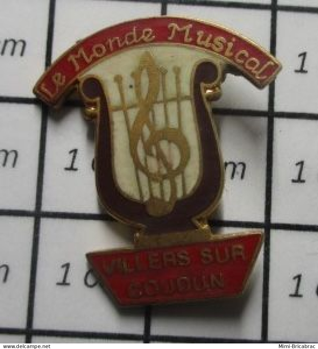 818c Pin's Pins / Beau Et Rare / MUSIQUE / LYRE  FANFARE LE MONDE MUSICAL VILLERS SUR COUDUN Tiens Voilà Du Coudun  ! - Musica