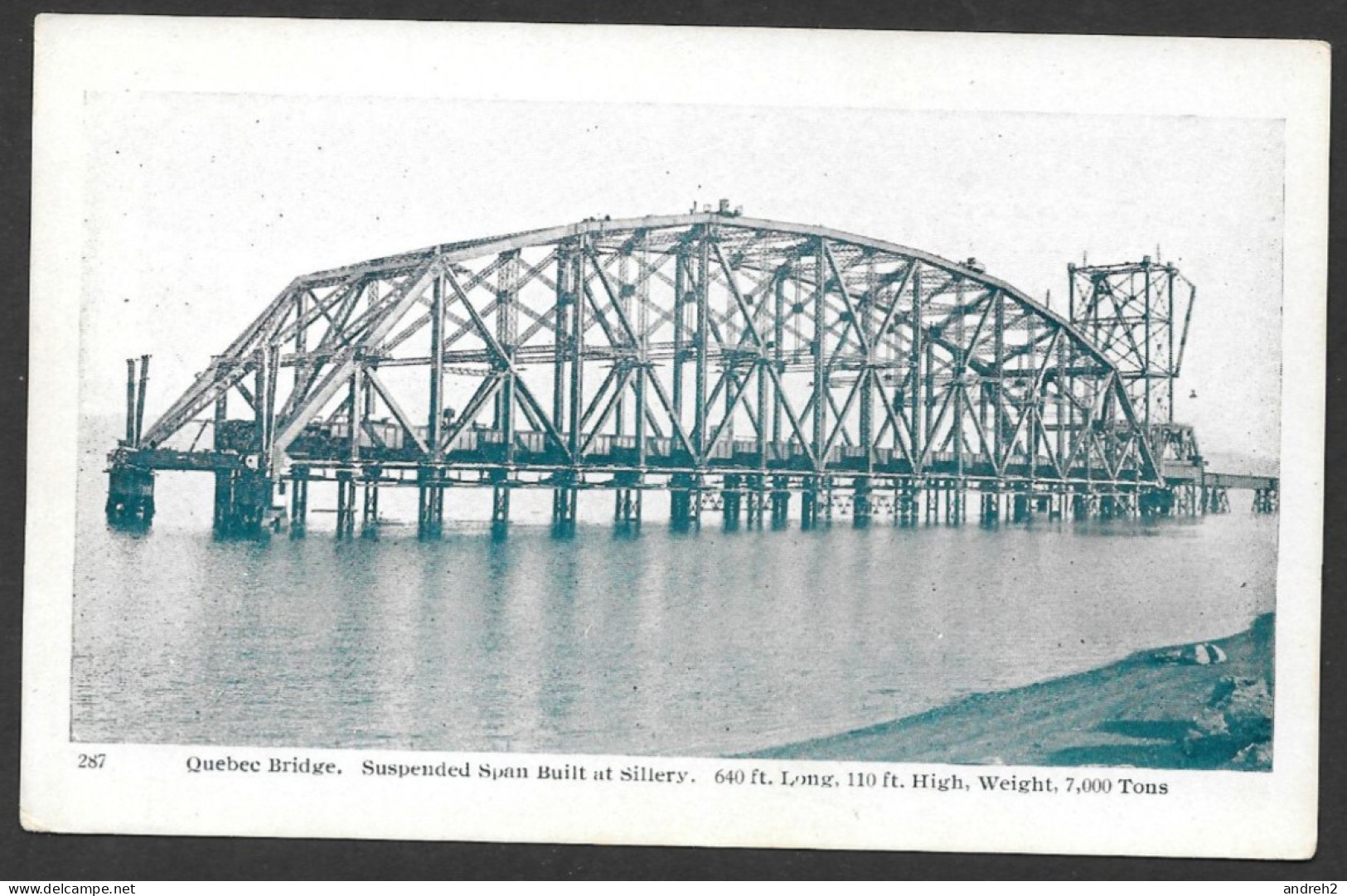 Quebec - No: 287 Quebec Bridge (Pont) Suspended Span Built At Sillery 640 Ft Long 110 Ft Hight Weight 7,000 Tons - Québec - La Cité