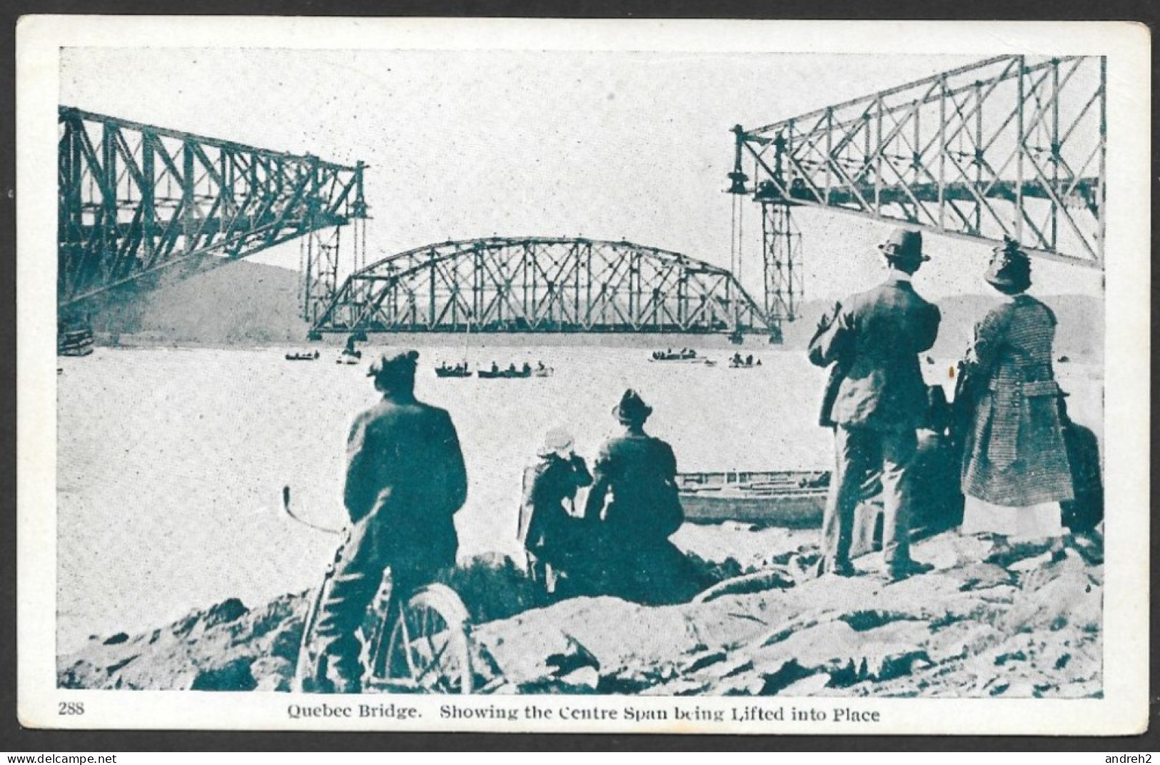 Quebec - No: 288 Quebec Bridge (Pont) Showing The Center Span Being Lifted Into Place - Québec - La Cité