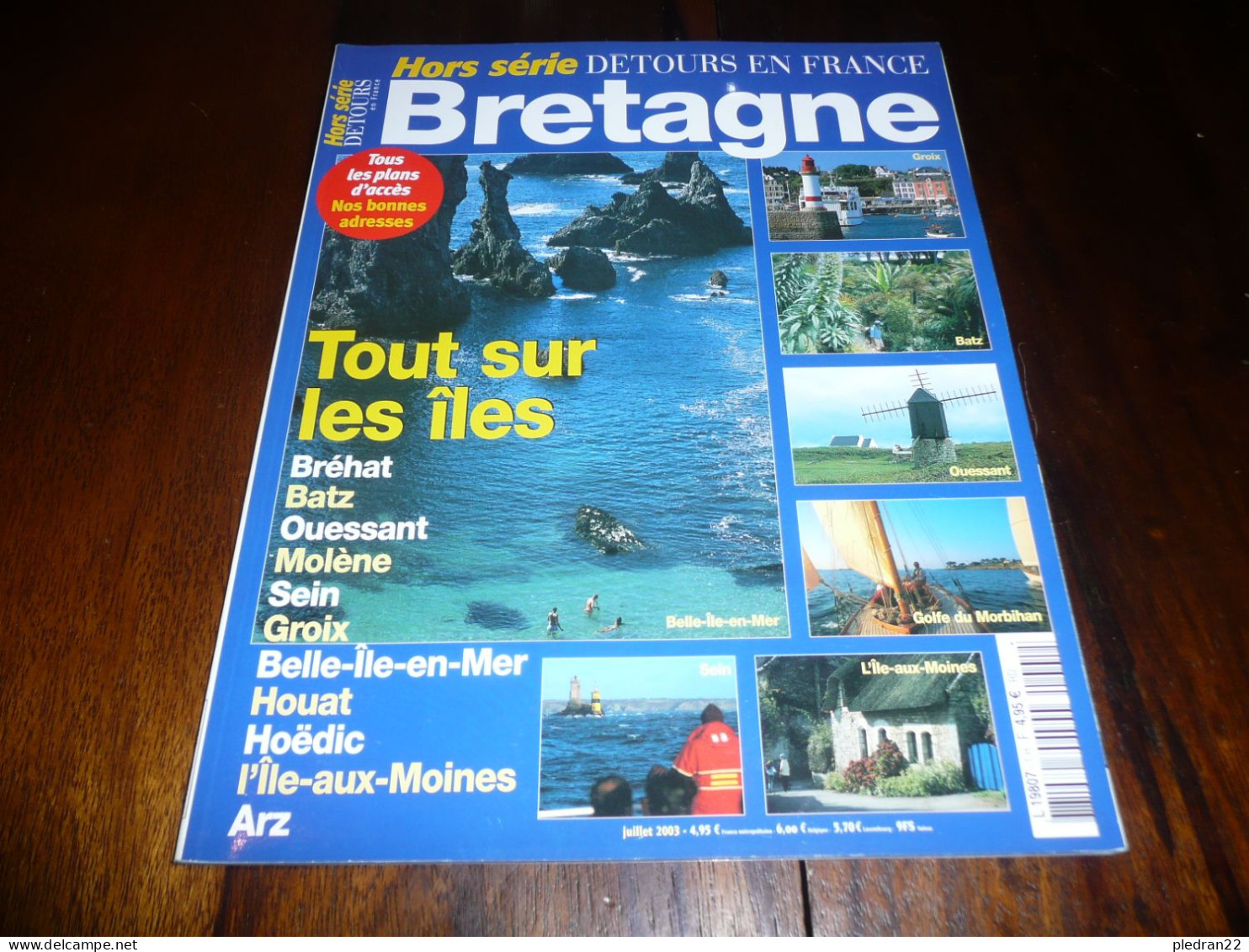 REVUE DETOURS EN FRANCE HORS SERIE BRETAGNE TOUT SUR LES ILES BREHAT BATZ OUESSANT MOLENE SEIN GROIX ++ JUILLET 2003 - Toerisme En Regio's