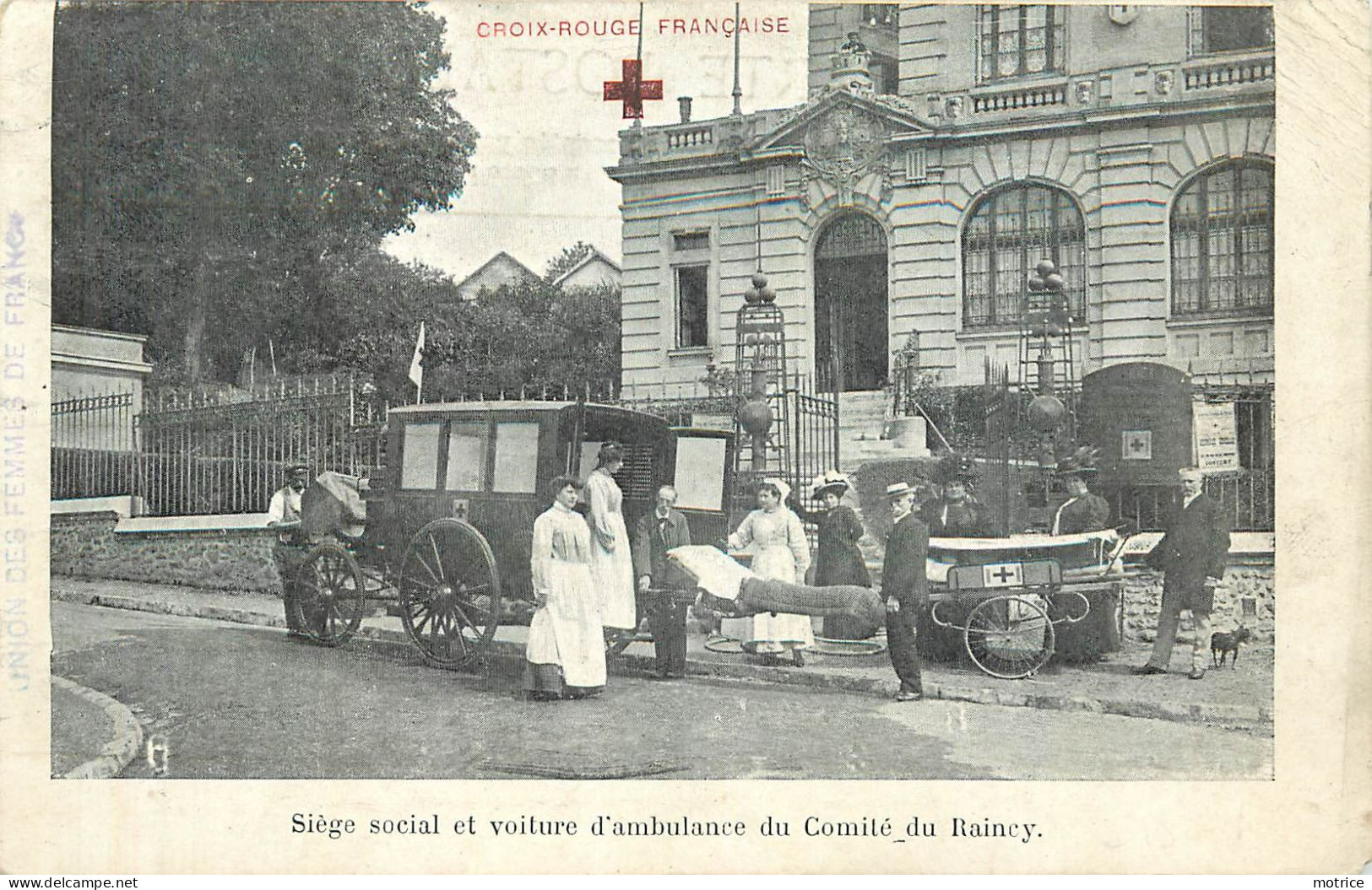 CROIX ROUGE FRANCAISE - Siège Social Et Voiture D'ambulance Du Comité De Raincy. - Rotes Kreuz