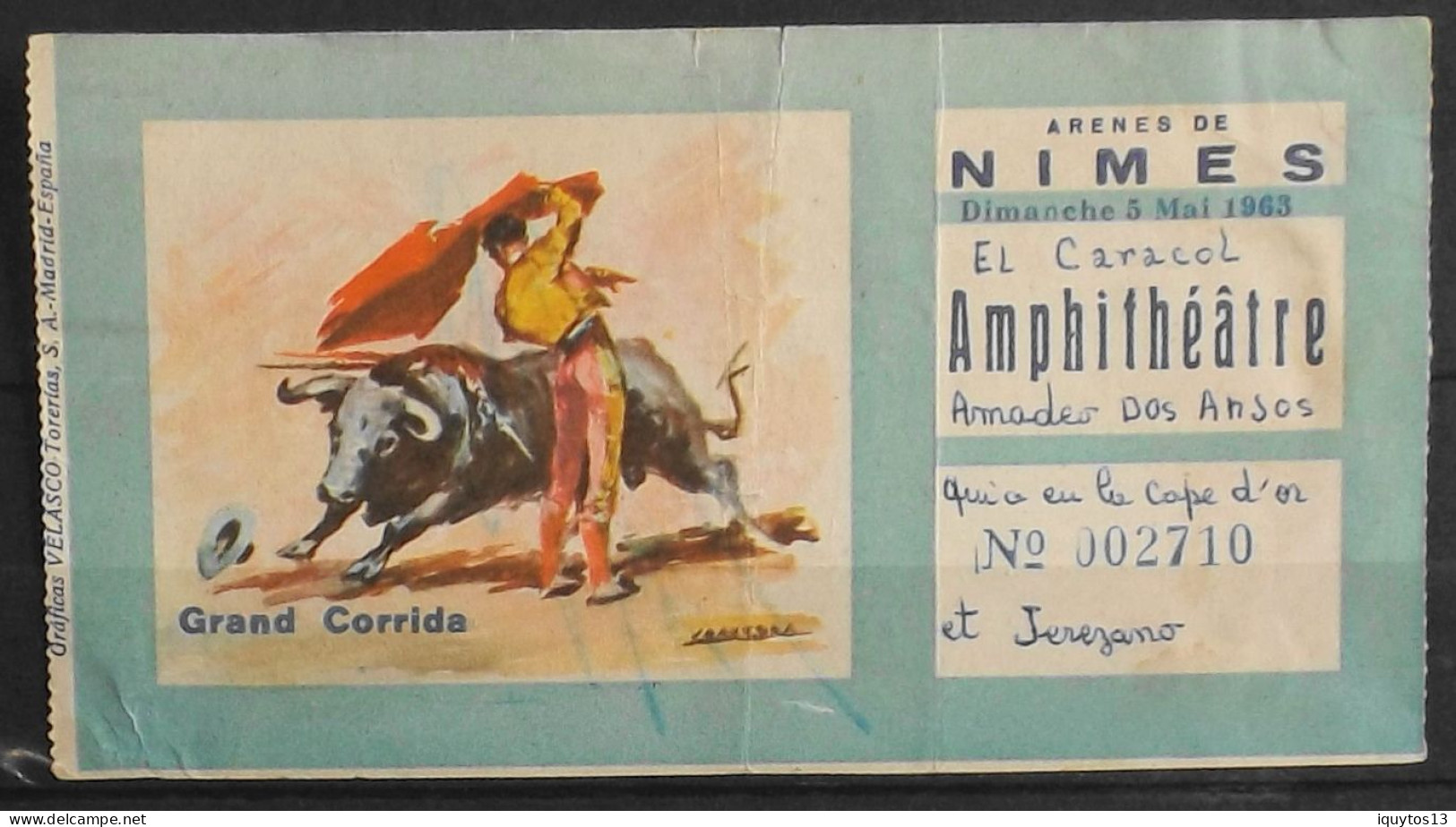 BILLET - CORRIDA - Plaza De Toros - NIMES Dimanche 5 Mai 1963 - Amphithéâtre - Amadéos Dos Santos A Eu La Cape D'Or - Tickets D'entrée