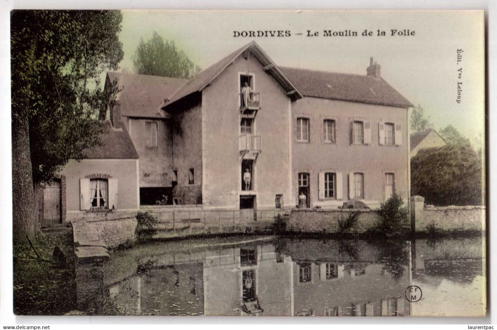 Dordives - Le Moulin De La Folie - édit. Veuve Leloup - C.F.M. Chartier Frères  + Verso - Dordives