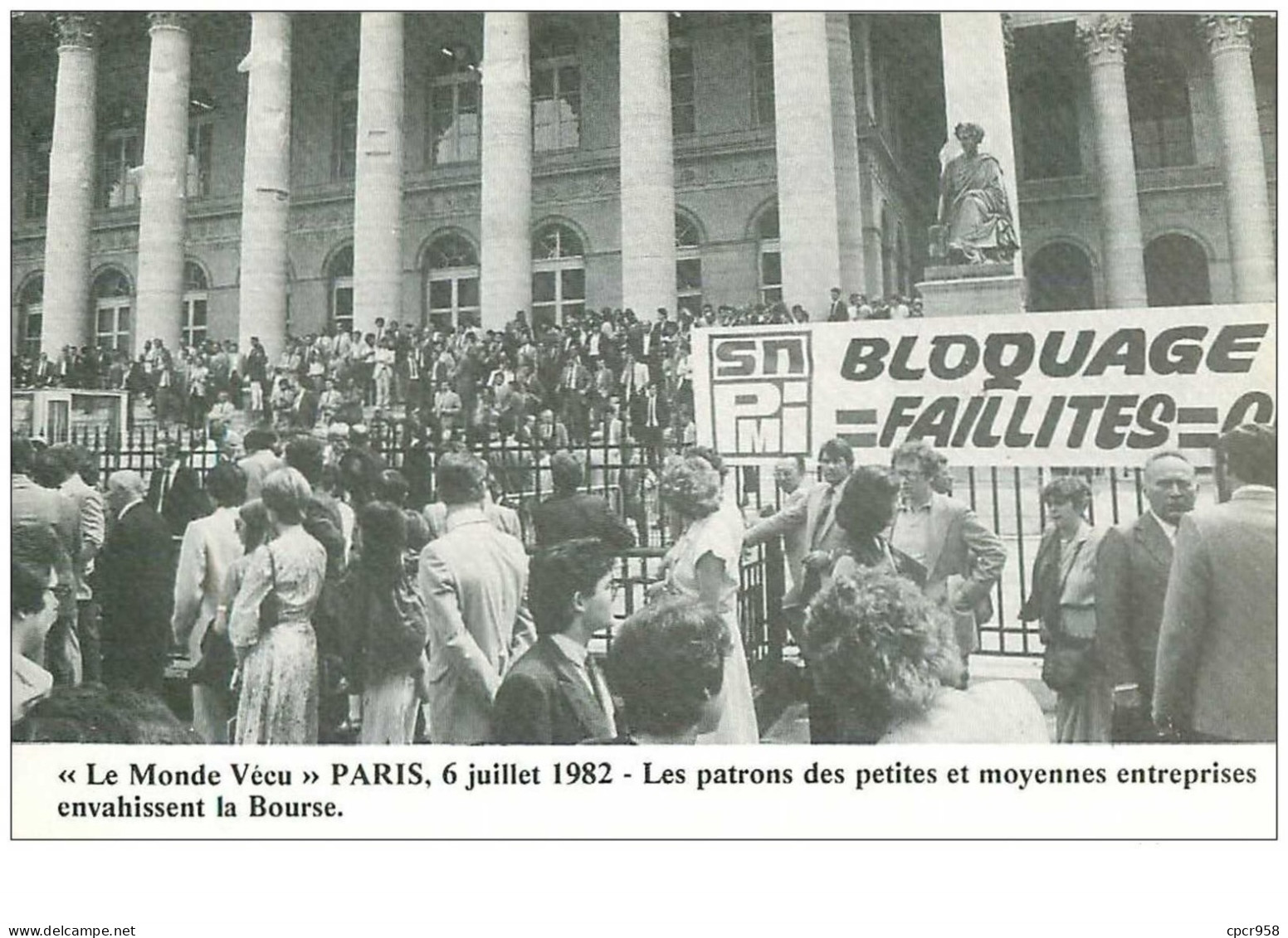 POLITIQUE.n°14773.LE MONDE VECU.PARIS.6 JUILLET 1982.LES PATRONS DES PETITES ET MOYENNES ENTREPRISES ENVAHISSENT LA BOUR - Events