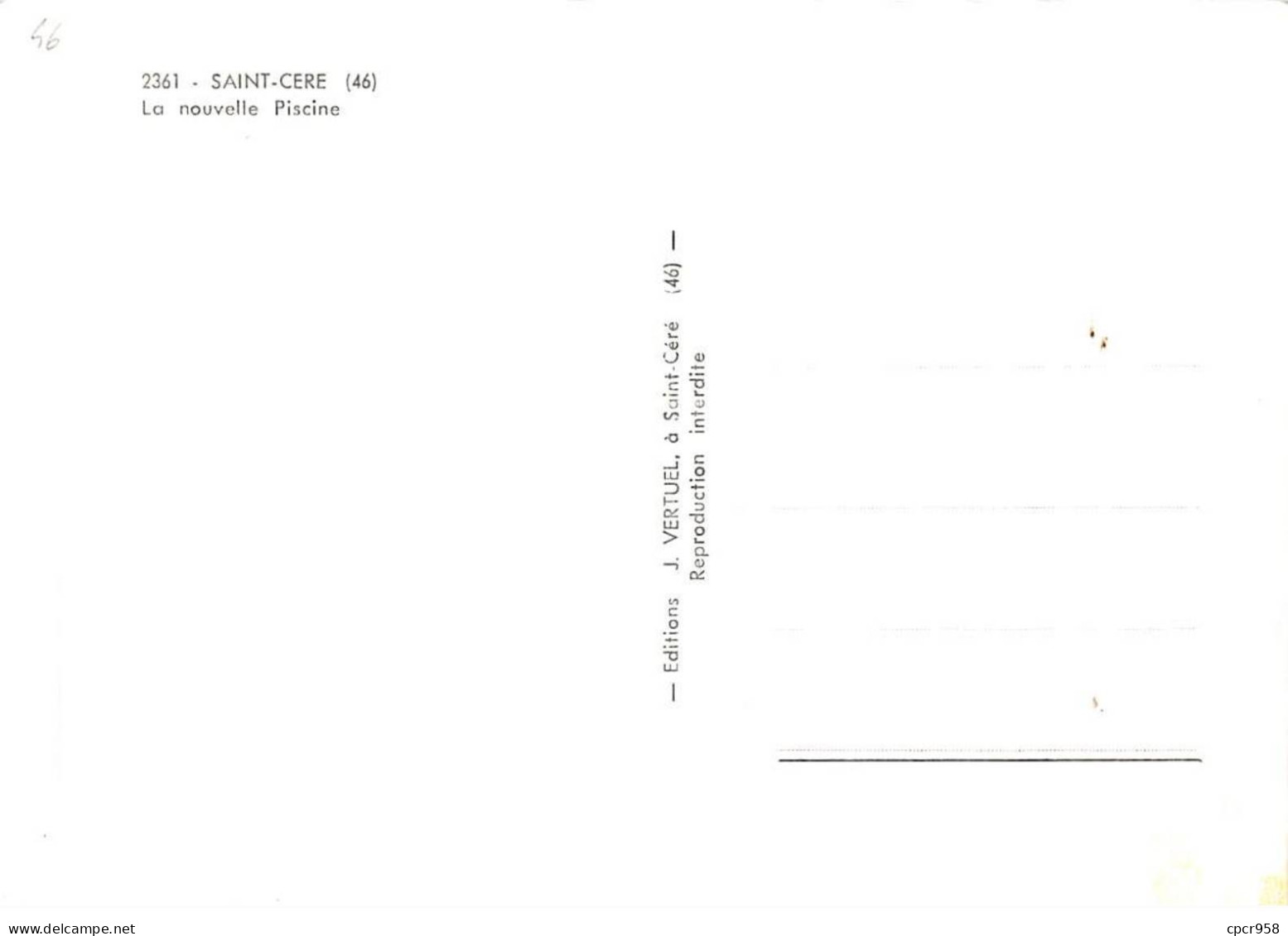 46 . N°kri10872. Saint Cere .la Nouvelle Piscine. N°2361 . Edition J Vertuel  .  Sm 10X15 Cm . - Saint-Céré