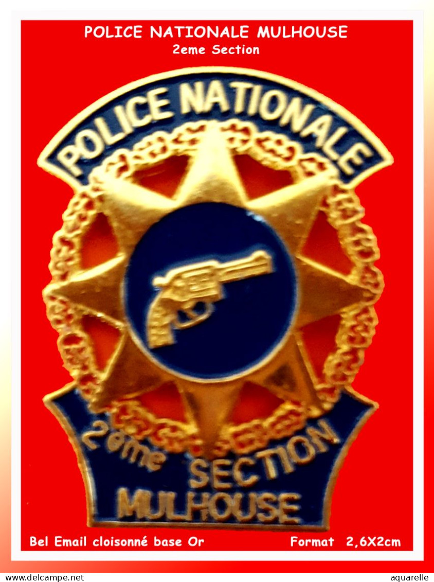 SUPER PIN'S "POLICE NATIONALE" 2eme Section De MULHOUSEen Bel Email Grand Feu Base Or - Polizia