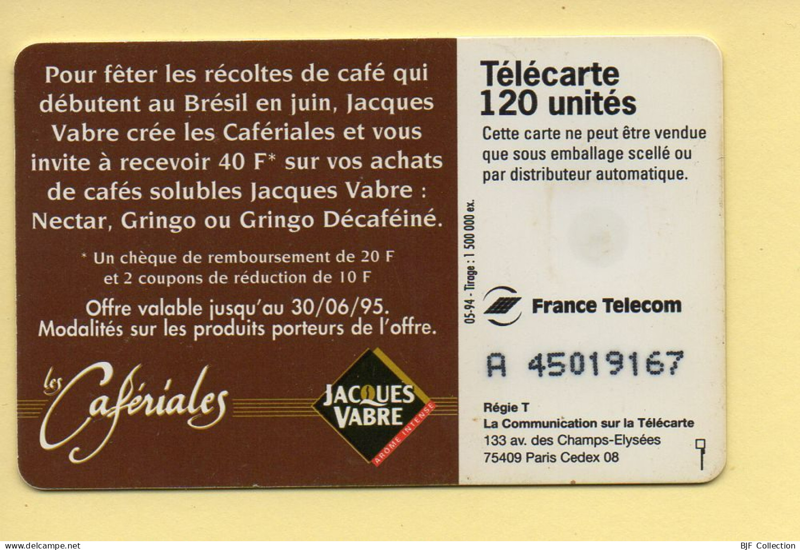 Télécarte 1994 : LES CAFERIALES / 120 Unités / Numéro A 45019167 / 05-94 (voir Puce Et Numéro Au Dos) - 1994