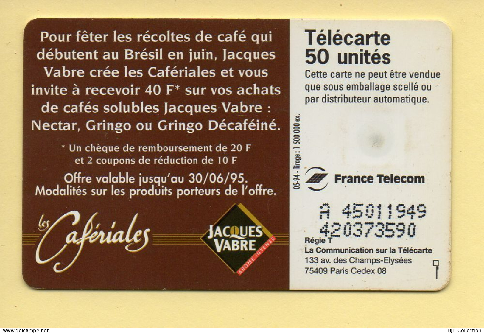 Télécarte 1994 : LES CAFERIALES / 50 Unités / Numéro A 45011949/420373590 / 05-94 (voir Puce Et Numéro Au Dos) - 1994